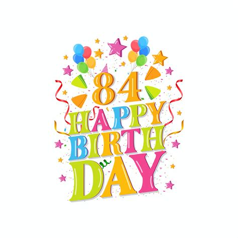 84 years happy birthday logo with balloons, vector illustration 84th ...