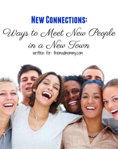 New Connections: Ways to Meet New People in a New Town