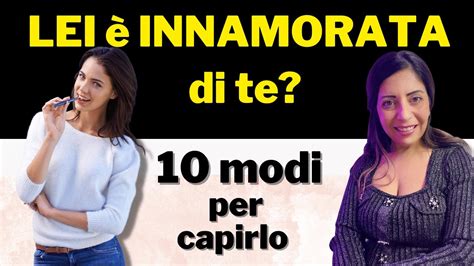 10 modi per capire se una DONNA è INNAMORATA di te YouTube