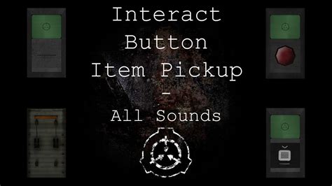 All Interact Button Item Pickup Sounds Scp Containment Breach