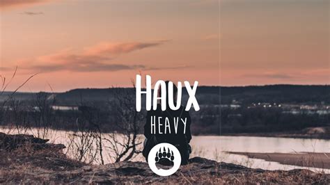 Haux Heavy Lyrics Youtube