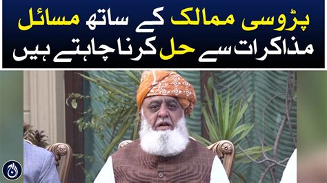 Maulana Fazal Ur Rehman Press Conference Aaj News Videos AAJ