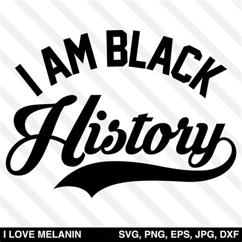 I Am Black History Svg I Love Melanin