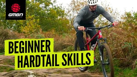 essential hardtail mountain bike skills hardtail mtb tips