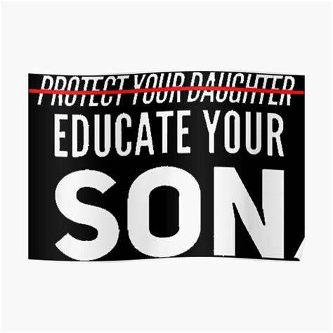 Protect Your Daughter Educate Your Son Poster For Sale By