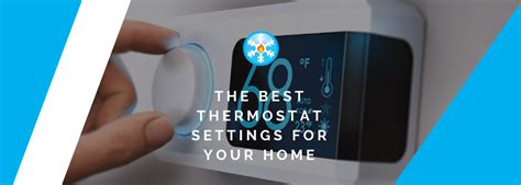 The Best Thermostat Settings for Your Home: Summer & Winter