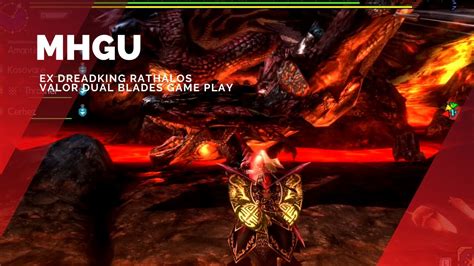 Mhgu Ex Dreadking Rathalos Valor Db Playthrough Guide With