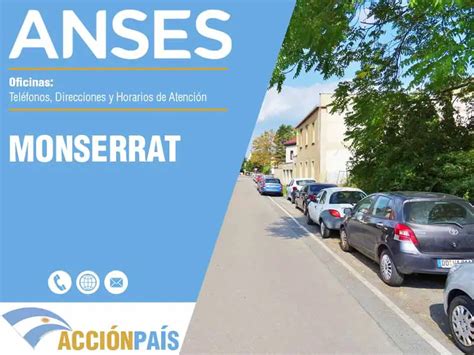 ANSES en Monserrat CABA Oficinas Teléfonos y Horarios 2024