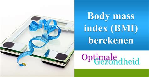 BMI Wat Is Mijn Body Mass Index