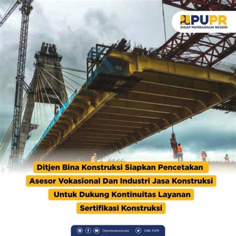 Ditjen Bina Konstruksi Siapkan Pencetakan Asesor Vokasional Dan