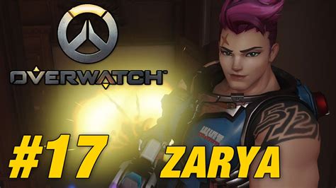 Overwatch PS4 GAMEPLAY Part 17 Zarya Gameplay YouTube