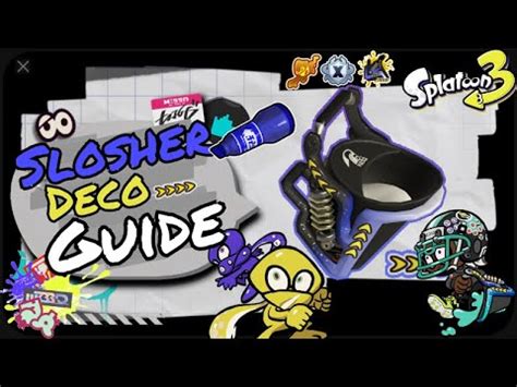 How To Play Slosher Deco Ultimate Slosher Guide Part Splatoon