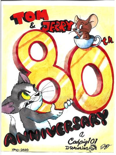 Tom And Jerry 80th Anniversary By Cadpig101 On Deviantart