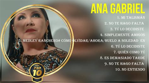 Greatest Hits Ana Gabriel Lbum Completo Mejores Artistas Para