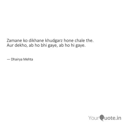 Zamane Ko Dikhane Khudgar Quotes Writings By Dhairya Mehta