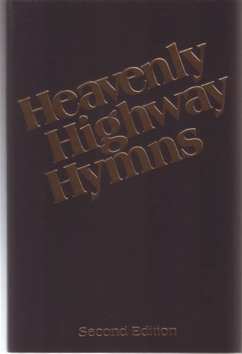 Heavenly Highway Hymns 2nd Edition