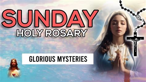 Today Holy Rosary Glorious Mysteries Rosary Sundaydecember