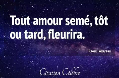 Citation Raoul Follereau Amour Tout Amour Sem T T Ou Tard Fleurira