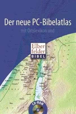 Der Neue PC Bibelatlas Mit Ortslexikon Und Elberfelder Bibel Mit