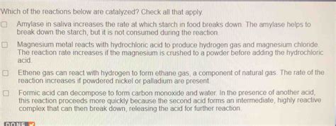Solved: Which of the reactions below are catalyzed? Check all that ...