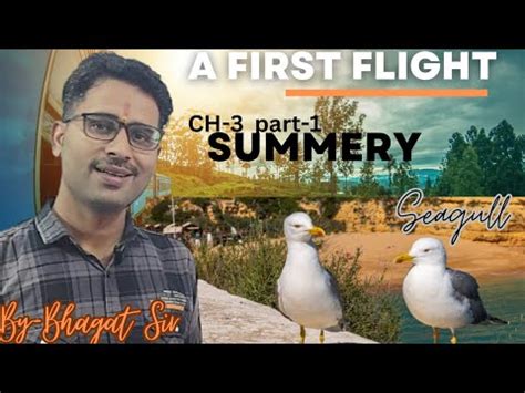 His First Flight Summary Chapter 3 Class 10 English Ncert Full