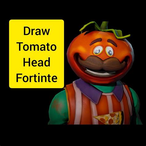 How To Draw Tomato Head Fortnite