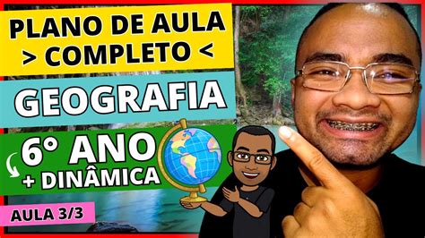 Como Fazer Plano Aula Geografia Dinamica Para Aula De Geografia