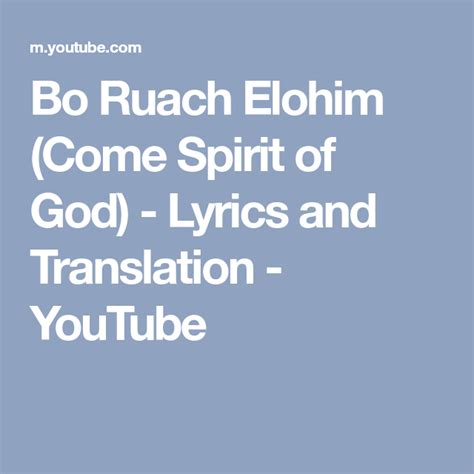 Bo Ruach Elohim Come Spirit Of God Lyrics And Translation Youtube Lyrics Spirit