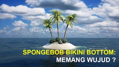 Bikini Bottom Spongebob Squarepants Memang Wujud