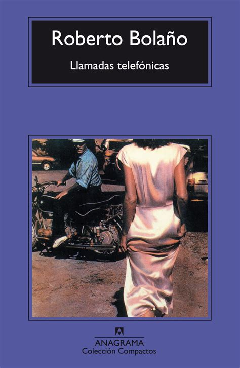 Llamadas Telefónicas Bolaño Roberto 978 84 339 6713 8 Editorial