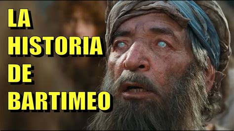 La Historia De Bartimeo El Ciego