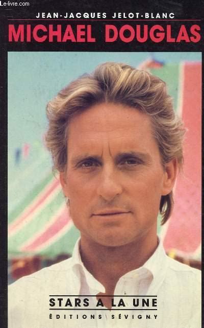 Michael Douglas By Jelot Blanc Jean Jacques Huet James Bon