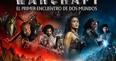 Warcraft El Primer Encuentro De Dos Mundos Pelicula Completa Espa Ol