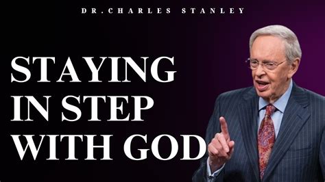 Staying In Step With God Dr Charles Stanley 2023 Youtube