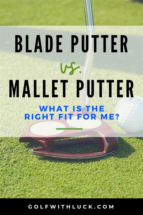 Mallet Putter vs Blade Putter: Which Is The Best Fit For Your Putting ...