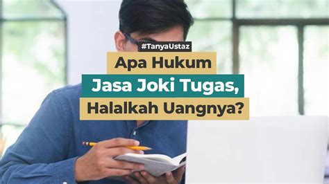 Apa Hukum Jasa Joki Tugas Halalkah Uangnya Youtube