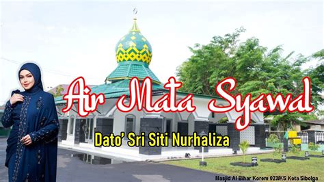 SITI NURHALIZA AIR MATA SYAWAL SITI LAGU DAN LIRIK YouTube