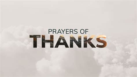 Prayers Of Thanks Psalm By Pastor Dan Walker Messages Life