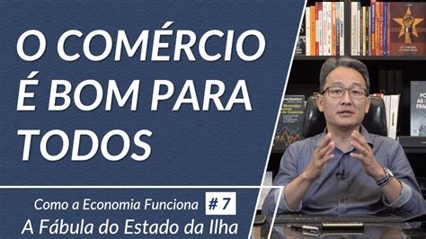 O comércio é bom para todos A Fábula do Estado da Ilha 1ª Temporada