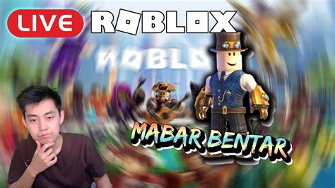 🔴live Mabar Bentar Yuk Roblox Indonesia Youtube