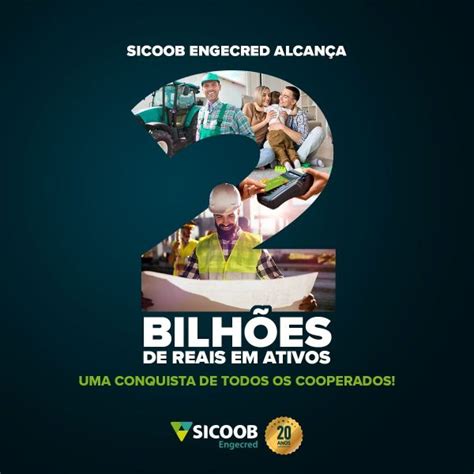 Sicoob Engecred atinge a marca de R 2 bilhões em ativos totais