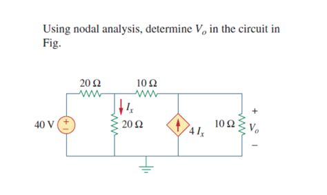 Solved Using Nodal Analysis Determine Vo In The Circuit In Chegg