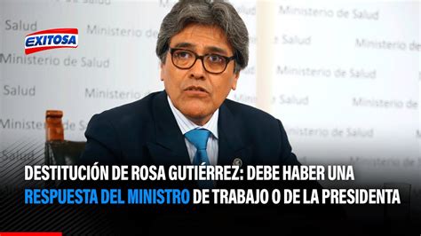 🔴🔵destitución De Rosa Gutiérrez Debe Haber Una Respuesta Del Ministro