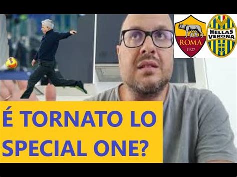 ROMA VERONA 1 0 MOURINHO POLEMICO A FINE GARA PRETENDE PIÙ RISPETTO