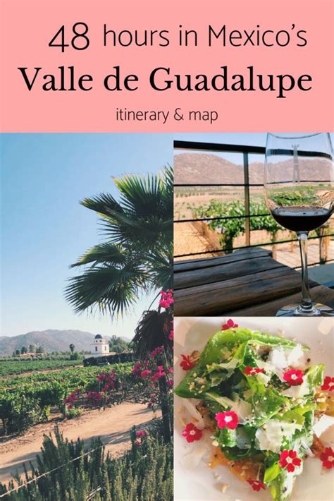 48 Hours In Valle De Guadalupe Mexico Full Itinerary And Map Valle