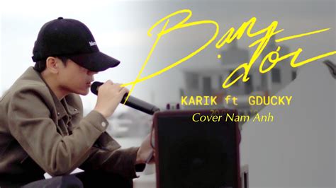 BẠn ĐỜi Karik Ft Gducky Official Music Video Cover Nam Anh Youtube