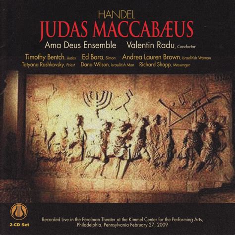 Judas Maccabæus HWV 63 Ama Deus Ensemble Ed Bara Andrea Lauren Brown