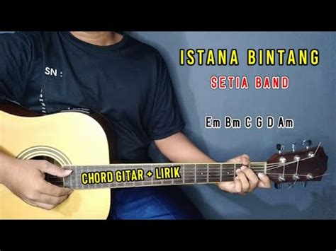 Chord Gitar Istana Bintang Setia Band Tutorial Gitar By Basri