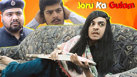 Joru Ka Ghulam Comedy Skit Unique Microfilms Youtube