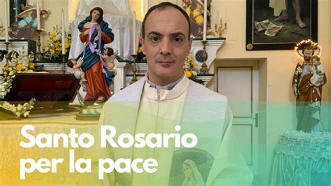 Santo Rosario Per La Pace Misteri Del Dolore YouTube